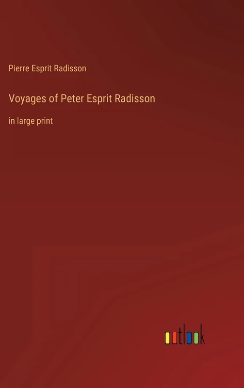 Voyages of Peter Esprit Radisson: in large print - Image 1