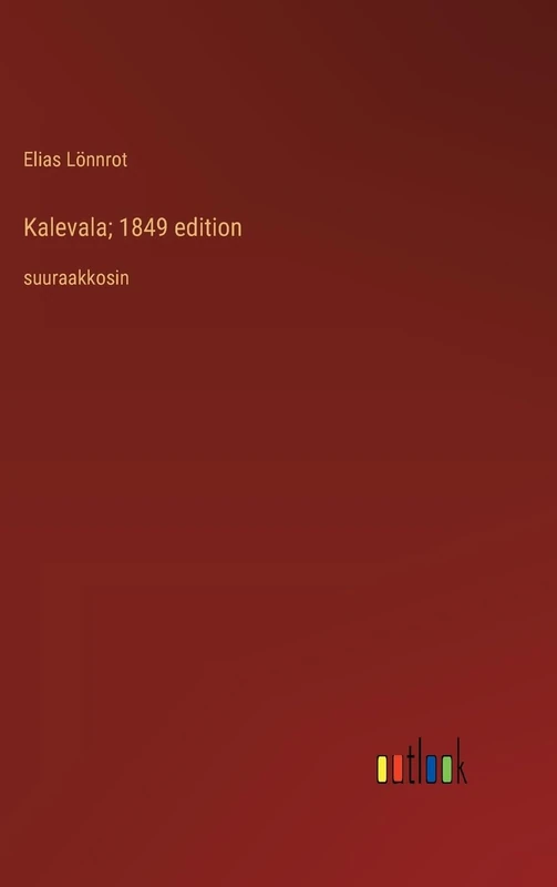 Kalevala; 1849 edition: suuraakkosin