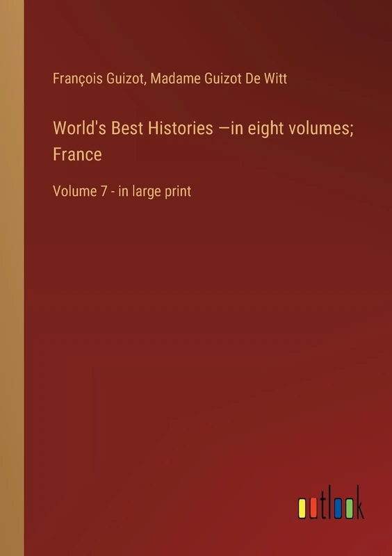 World's Best Histories -in eight volumes; France: Volume 7 - in large print - Image 1