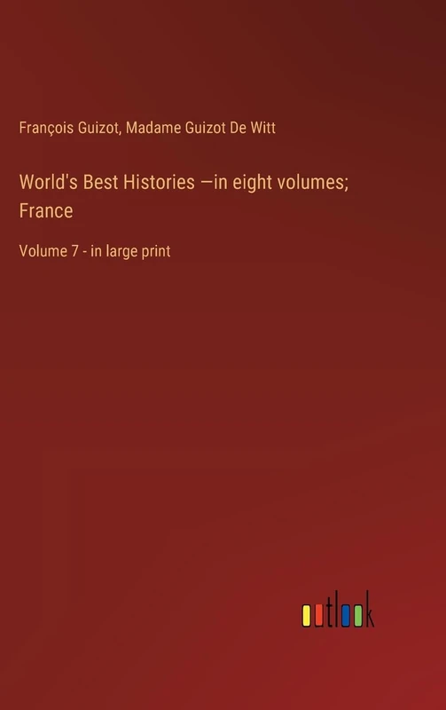 World's Best Histories -in eight volumes; France: Volume 7 - in large print - Image 1
