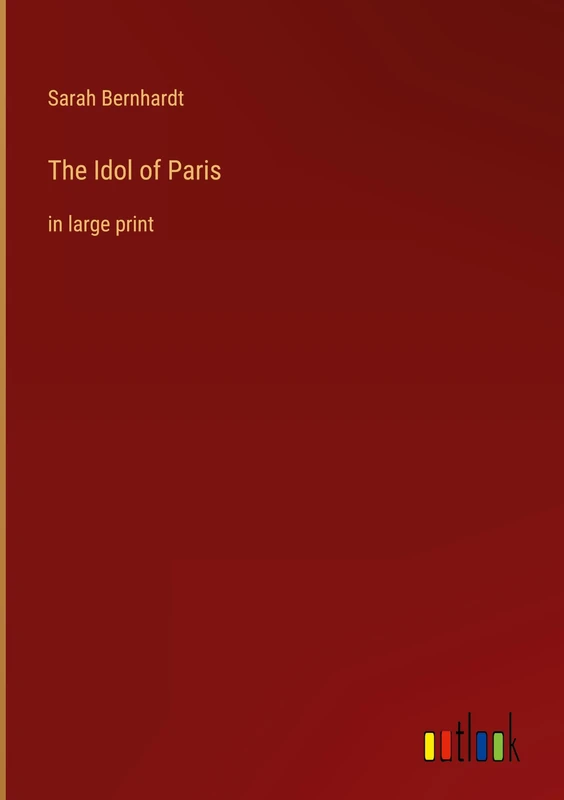 The Idol of Paris: in large print