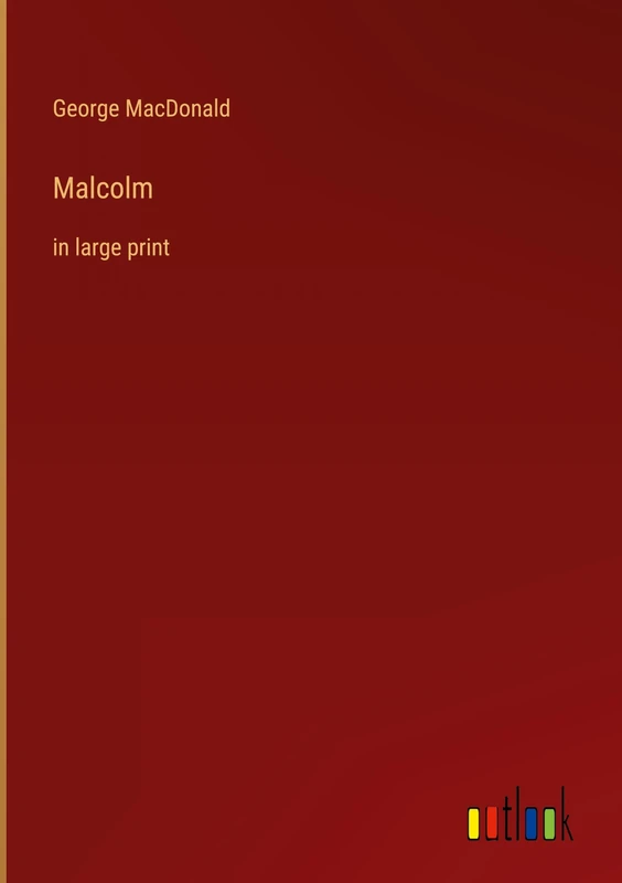 Malcolm: in large print