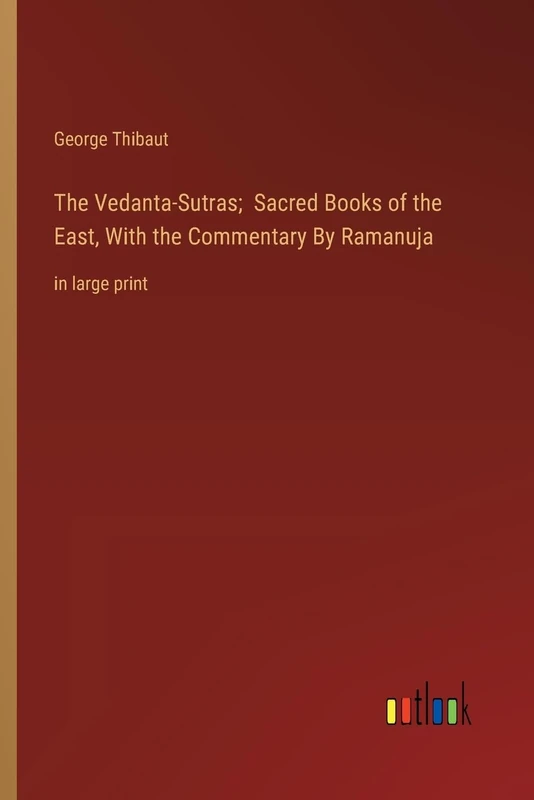 The Vedanta-Sutras; Sacred Books of the East, With the Commentary By Ramanuja: in large print - Image 1