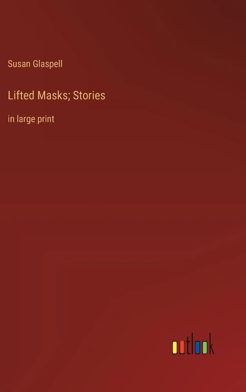 Lifted Masks; Stories: in large print
