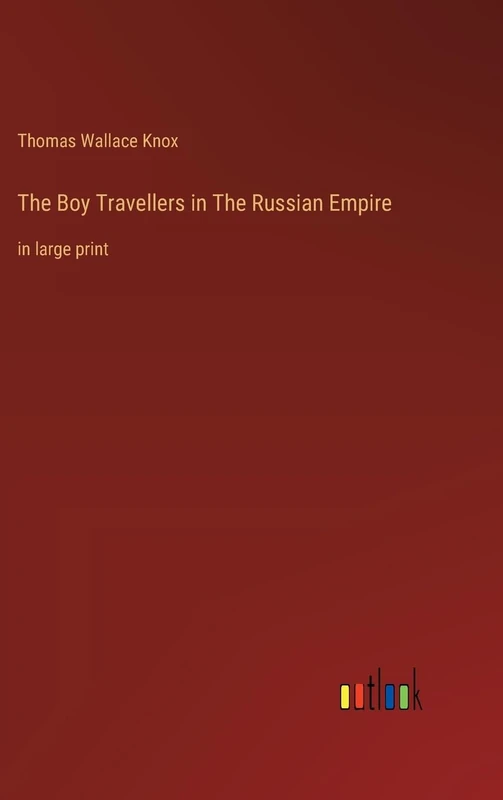 The Boy Travellers in The Russian Empire: in large print