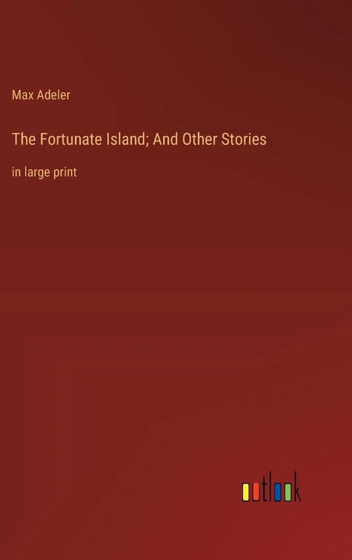 The Fortunate Island; And Other Stories: in large print