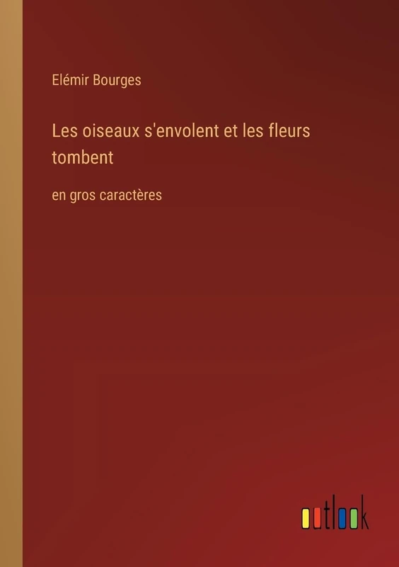 Les oiseaux s'envolent et les fleurs tombent: en gros caractères