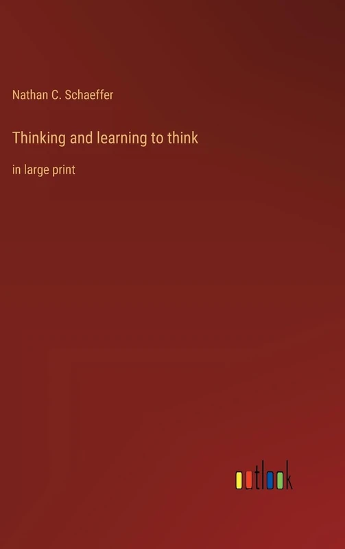 Thinking and learning to think: in large print