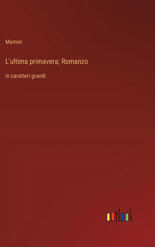 L'ultima primavera; Romanzo: in caratteri grandi - Image 1