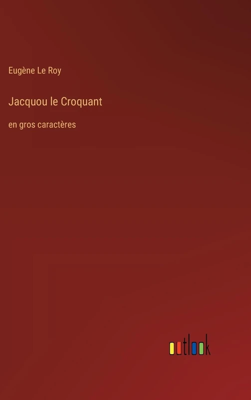 Jacquou le Croquant: en gros caractères