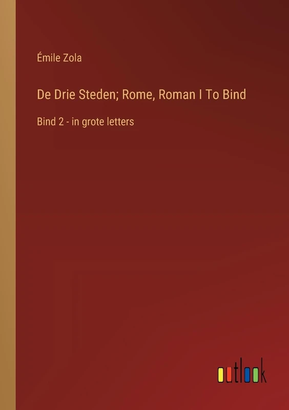De Drie Steden; Rome, Roman I To Bind: Bind 2 - in grote letters