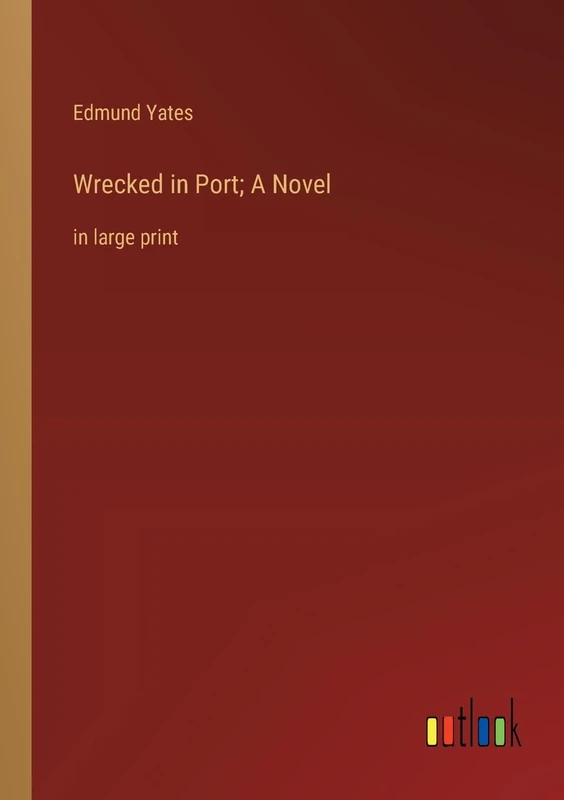 Wrecked in Port; A Novel: in large print - Image 1