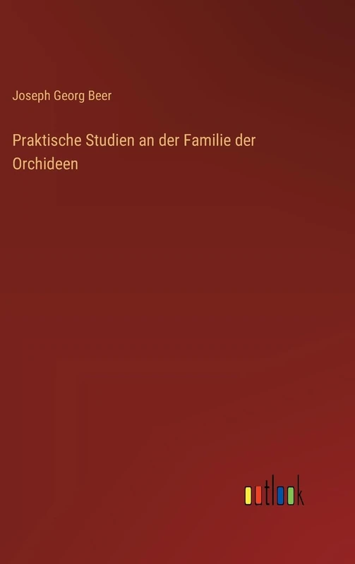 Praktische Studien an der Familie der Orchideen