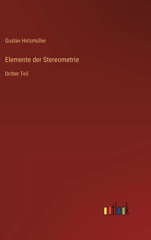 Elemente der Stereometrie: Dritter Teil