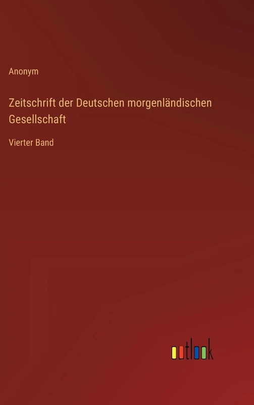 Zeitschrift der Deutschen morgenländischen Gesellschaft: Vierter Band