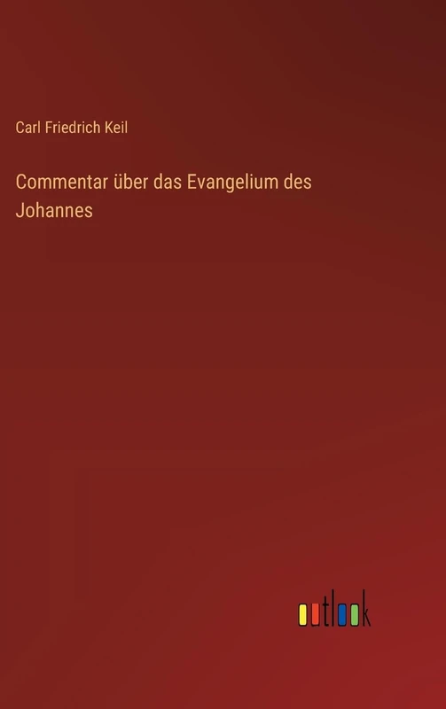 Commentar über das Evangelium des Johannes