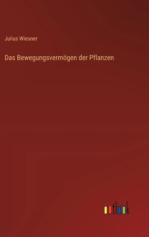 Das Bewegungsvermögen der Pflanzen