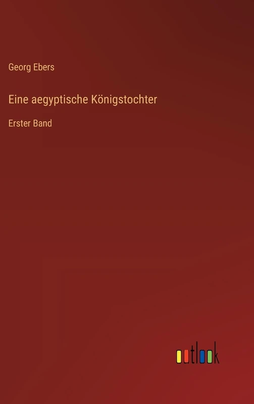 Eine aegyptische Königstochter: Erster Band