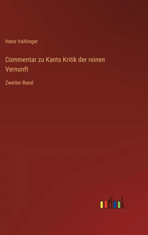 Commentar zu Kants Kritik der reinen Vernunft: Zweiter Band