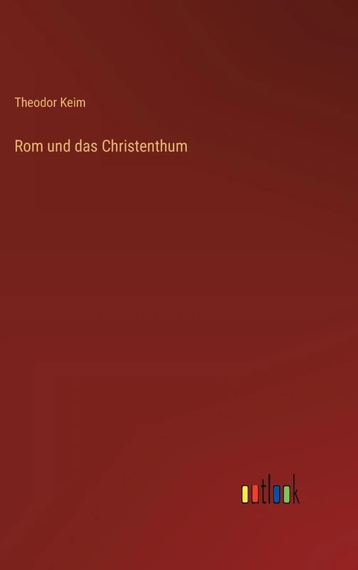 Rom und das Christenthum