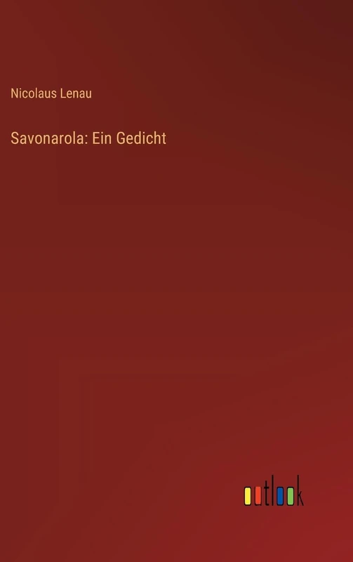 Savonarola: Ein Gedicht