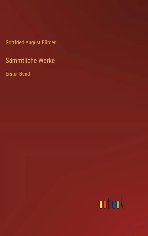 Sämmtliche Werke: Erster Band