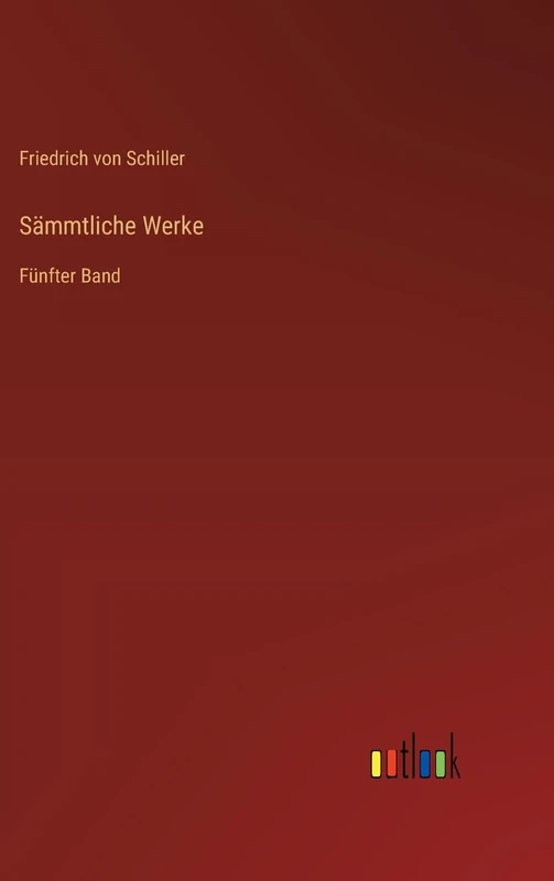 Sämmtliche Werke: Fünfter Band