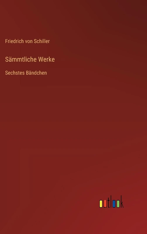 Sämmtliche Werke: Sechstes Bändchen
