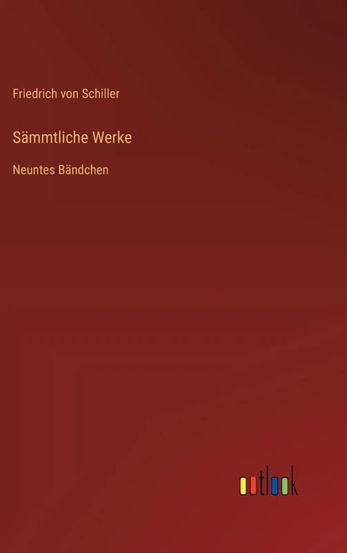 Sämmtliche Werke: Neuntes Bändchen