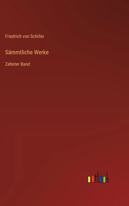 Sämmtliche Werke: Zehnter Band