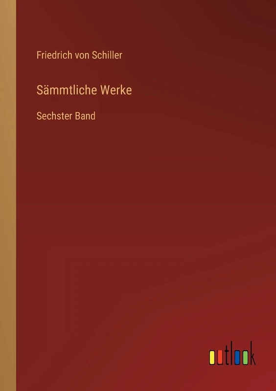 Sämmtliche Werke: Sechster Band