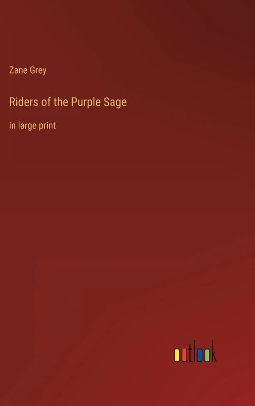 Riders of the Purple Sage: in large print