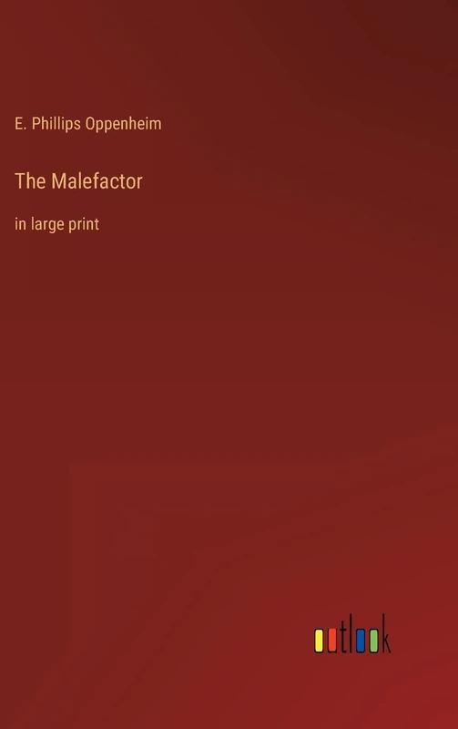 The Malefactor: in large print