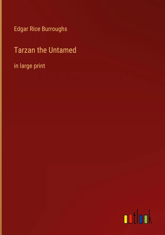 Tarzan the Untamed: in large print