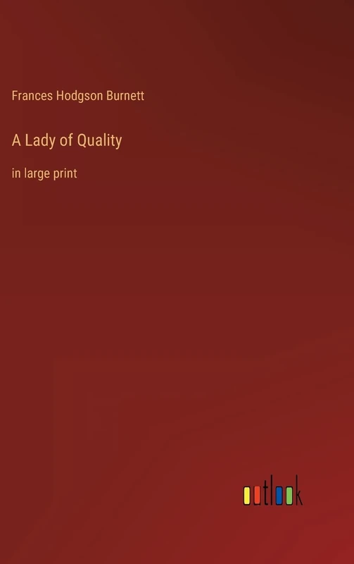 A Lady of Quality: in large print