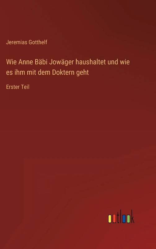Wie Anne Bäbi Jowäger haushaltet und wie es ihm mit dem Doktern geht: Erster Teil - Image 1