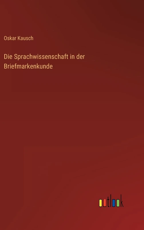 Die Sprachwissenschaft in der Briefmarkenkunde