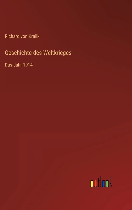 Geschichte des Weltkrieges: Das Jahr 1914