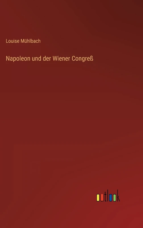 Napoleon und der Wiener Congreß