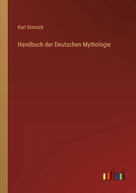 Handbuch der Deutschen Mythologie