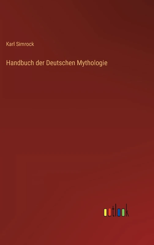Handbuch der Deutschen Mythologie