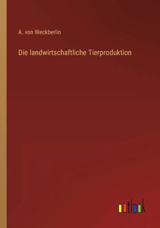 Die landwirtschaftliche Tierproduktion