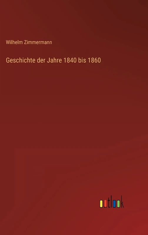 Geschichte der Jahre 1840 bis 1860