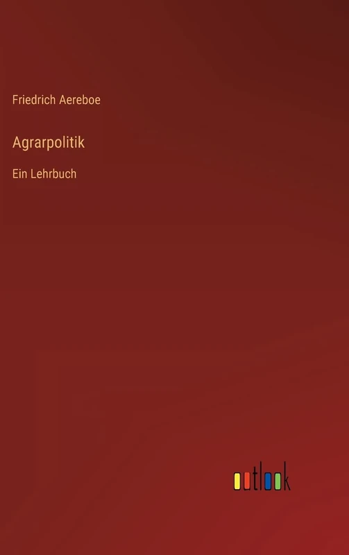 Agrarpolitik: Ein Lehrbuch