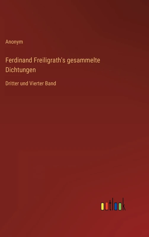 Ferdinand Freiligrath's gesammelte Dichtungen: Dritter und Vierter Band - Image 1