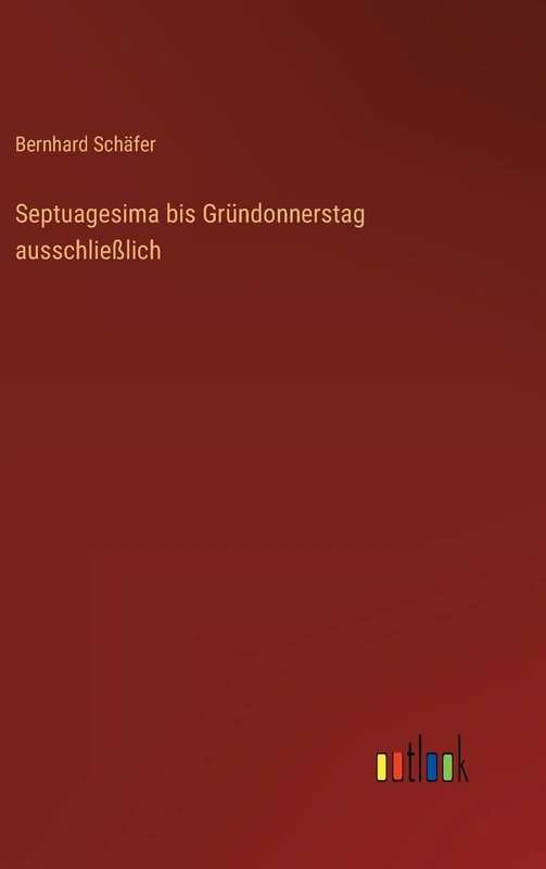 Septuagesima bis Gründonnerstag ausschließlich
