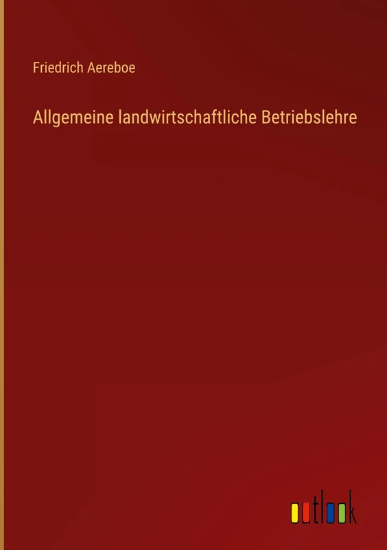 Allgemeine landwirtschaftliche Betriebslehre