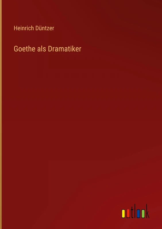 Goethe als Dramatiker
