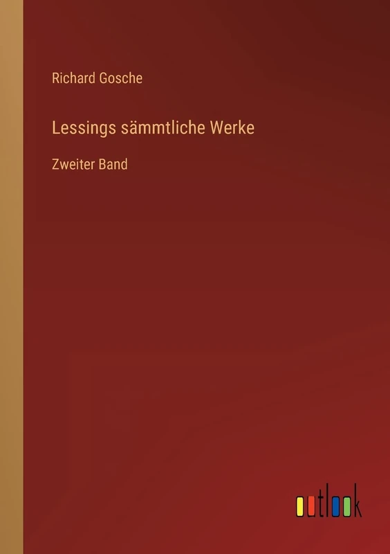 Lessings sämmtliche Werke: Zweiter Band