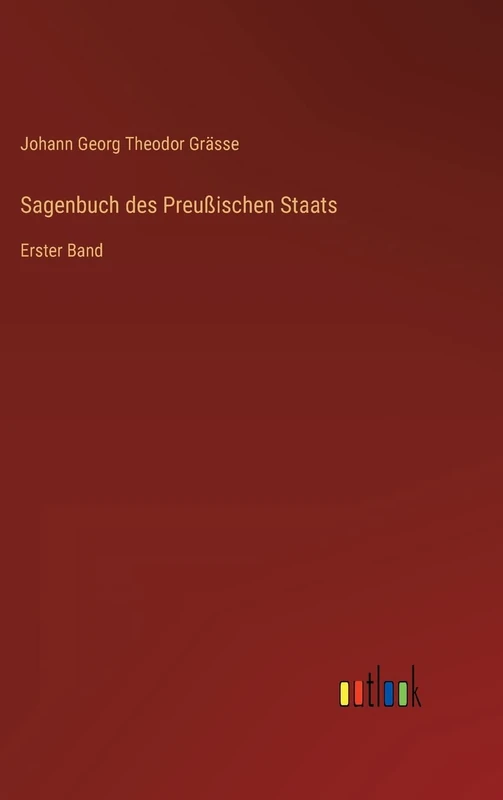 Sagenbuch des Preußischen Staats: Erster Band